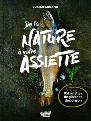 cover image of De la nature à votre assiette